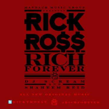 Rick Ross Rich Forever